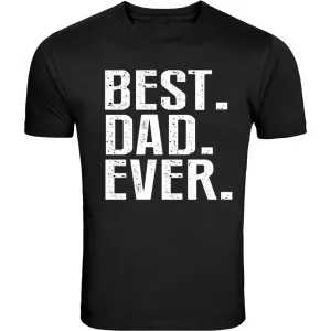 Best Dad Ever Father's Day Gift S - 5XL T-Shirt Tee